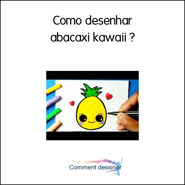 Como desenhar abacaxi kawaii